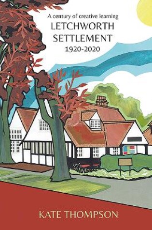 Cover of Letchworth Settlement, 1920-2020