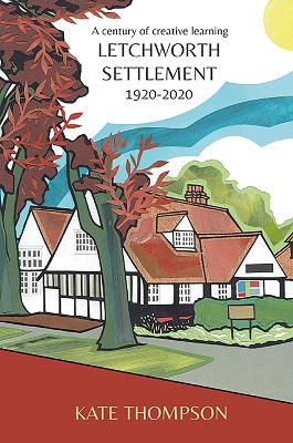 Book cover for Letchworth Settlement, 1920-2020