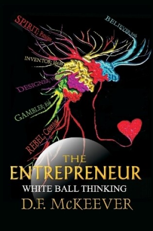 Cover of The Entrepreneur; White Ball Thinking