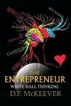 Book cover for The Entrepreneur; White Ball Thinking