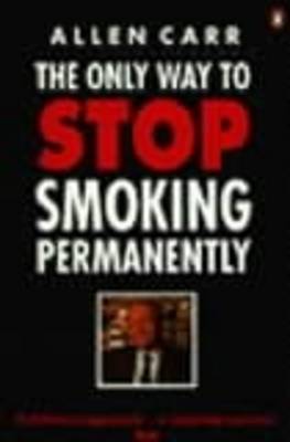 Book cover for The Only Way to Stop Smoking Permanently