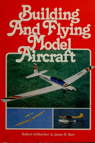 Cover of Building and Flying Model Aircraft