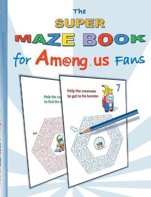 Book cover for The Super Maze Book for Am@ng.us Fans