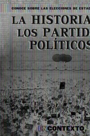 Cover of La Historia de Los Partidos Políticos (the History of Political Parties)