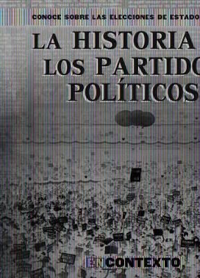 Book cover for La Historia de Los Partidos Políticos (the History of Political Parties)