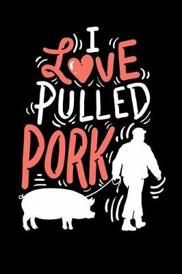 Book cover for I Love Pulled Pork