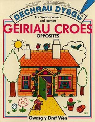 Book cover for Dechrau Dysgu/First Learning: Geiriau Croes/Opposites