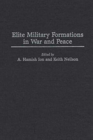 Cover of Elite Military Formations in War and Peace