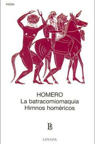 Cover of Batracomiomaquia, La - Himnos Homericos