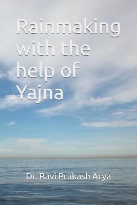 Book cover for Rainmaking with the help of Yajna