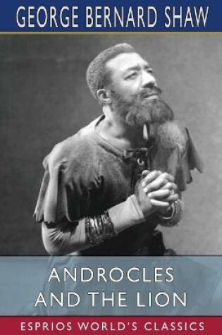 Cover of Androcles and the Lion (Esprios Classics)