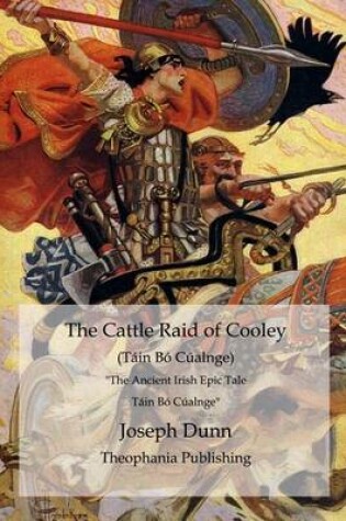 Cover of The Cattle Raid of Cooley (Tain Bo Cualnge)