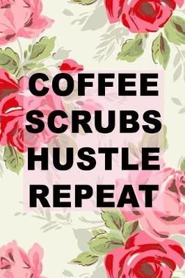 Book cover for Coffee Scrubs Hustle Repeat
