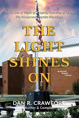 Book cover for The Light Shines On: An Update of Night of Tragedy Dawning of Light