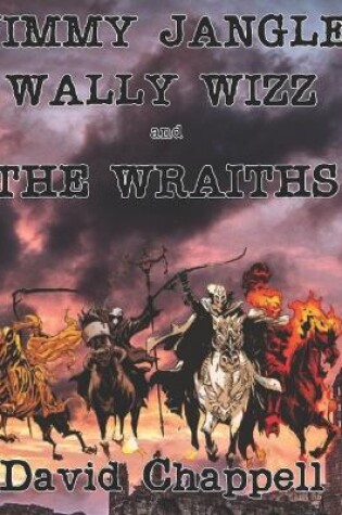 Cover of Jimmy Jangle Wally Wizz and The Wraiths.