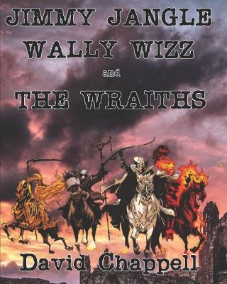 Book cover for Jimmy Jangle Wally Wizz and The Wraiths.