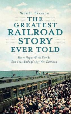 Book cover for The Greatest Railroad Story Ever Told