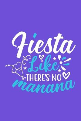 Book cover for Fiesta Like There's No Manana