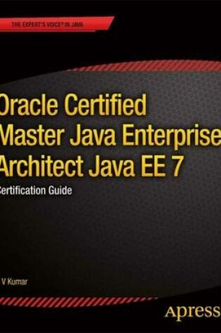 Cover of Oracle Certified Master Java Enterprise Architect Java EE 7: Certification Guide