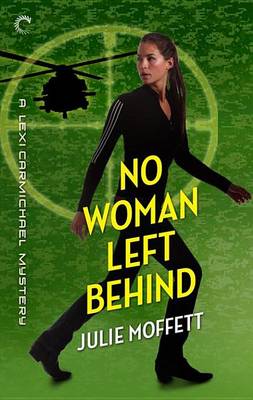 Book cover for No Woman Left Behind: A Lexi Carmichael Mystery, Book Six