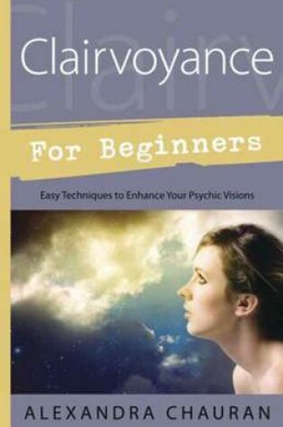 Cover of Clairvoyance for Beginners