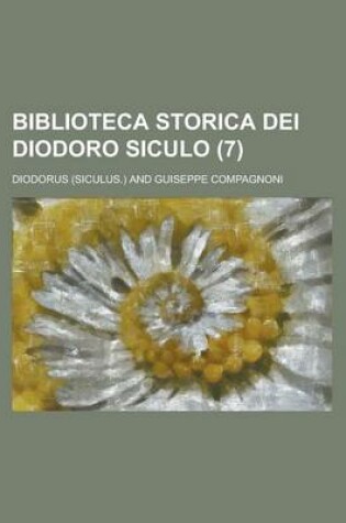 Cover of Biblioteca Storica Dei Diodoro Siculo (7)