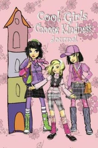 Cover of Cool Girls Choose Kindness Journal