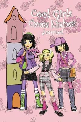 Book cover for Cool Girls Choose Kindness Journal