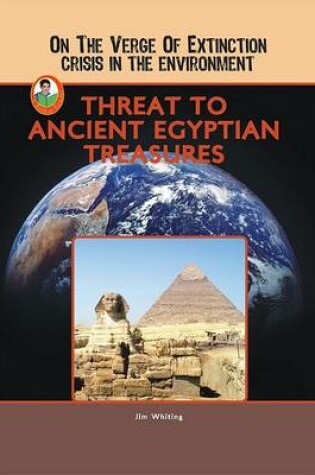Cover of Threat to Ancient Egyptian Treasures