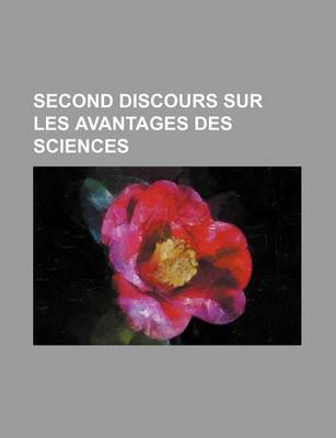 Book cover for Second Discours Sur Les Avantages Des Sciences