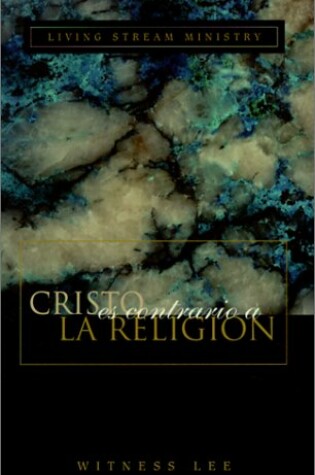 Cover of Cristo Es Contrario a la Religion