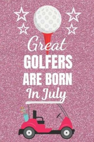 Cover of Great Golfers Are Born In July