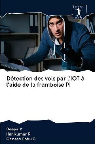 Cover of Detection des vols par l'IOT a l'aide de la framboise Pi