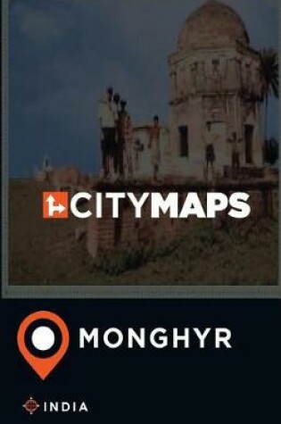 Cover of City Maps Monghyr India