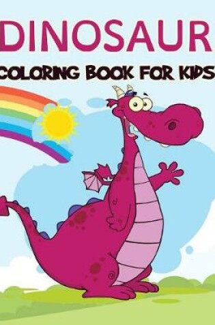 Cover of Dinosaur Coloring Book for Kids