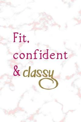 Book cover for Fit, Confident & Classy