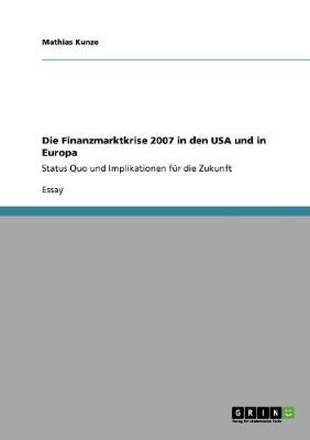 Book cover for Die Finanzmarktkrise 2007 in den USA und in Europa