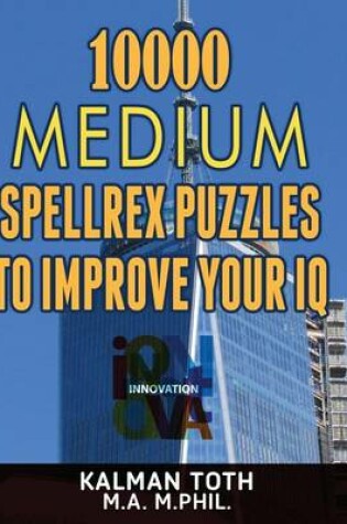 Cover of 10000 Medium Spellrex Puzzles to Improve Your IQ