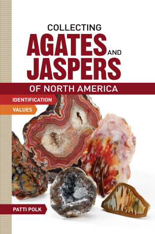 Cover of Collecting Agates and Jaspers of North America