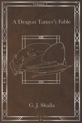 Cover of A Dragon Tamer's Fable