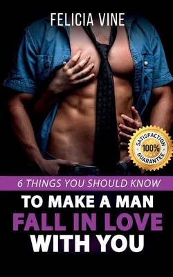 Book cover for How to Make a Man Fall in Love with You