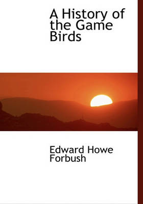 Book cover for A History of the Game Birds