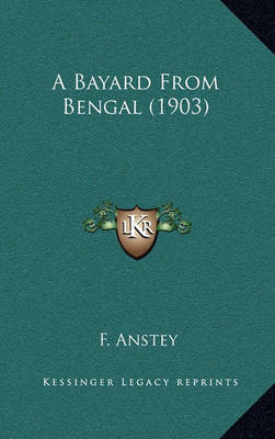 Book cover for A Bayard from Bengal (1903)