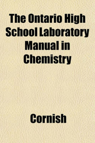 Cover of The Ontario High School Laboratory Manual in Chemistry