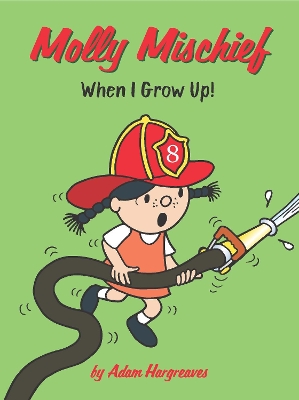 Book cover for Molly Mischief: When I Grow Up!