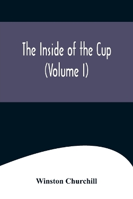 Book cover for The Inside of the Cup (Volume I)