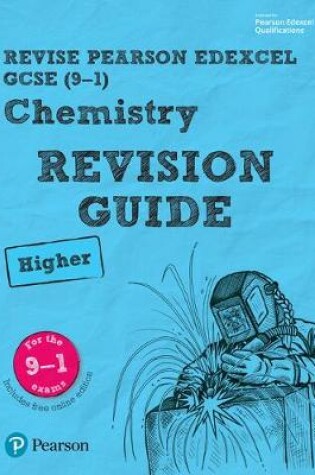 Cover of Revise Edexcel GCSE (9-1) Chemistry Higher Revision Guide