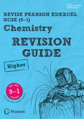 Cover of Revise Edexcel GCSE (9-1) Chemistry Higher Revision Guide
