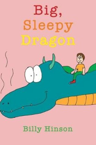 Cover of Big, Sleepy Dragon