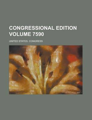 Book cover for Congressional Edition Volume 7590